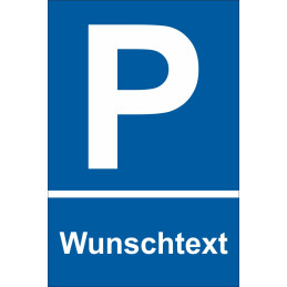 Parkplatzschild "Wunschtext"