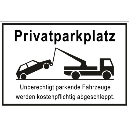 Parkplatzschild mit Abschlepphinweis - Privatparkplatz Schild